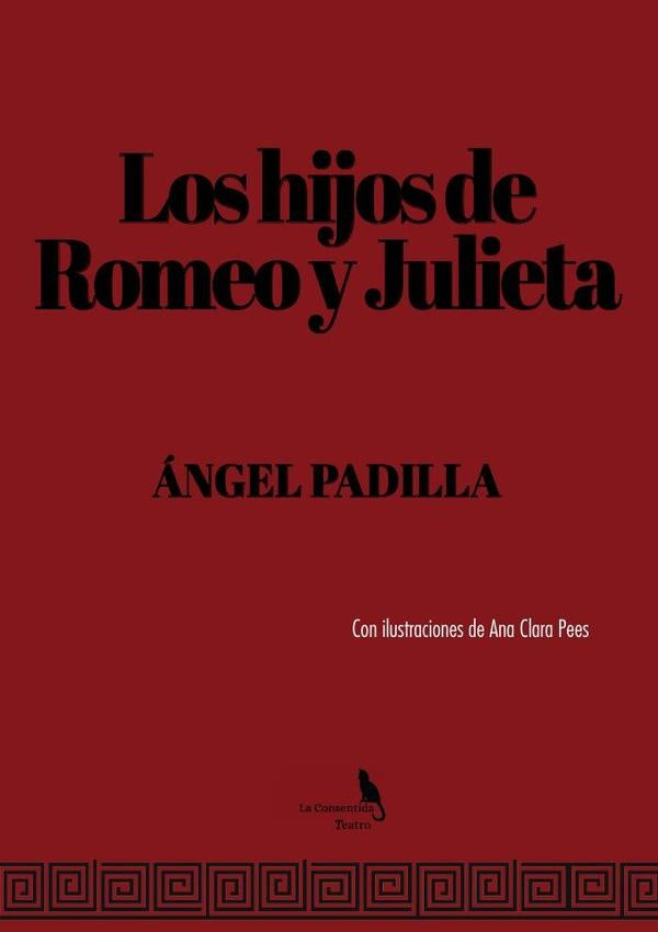 Los hijos de Romeo y Julieta | angel Padilla