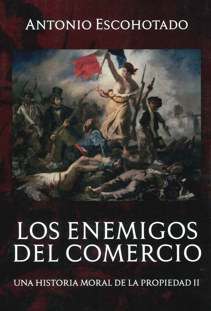 Los enemigos del comercio (tomo II) | ANTONIO ESCOHOTADO