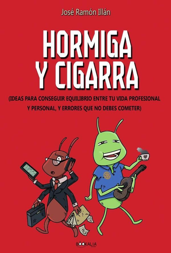 Hormiga y cigarra | Jose Ramon Illan Vivas