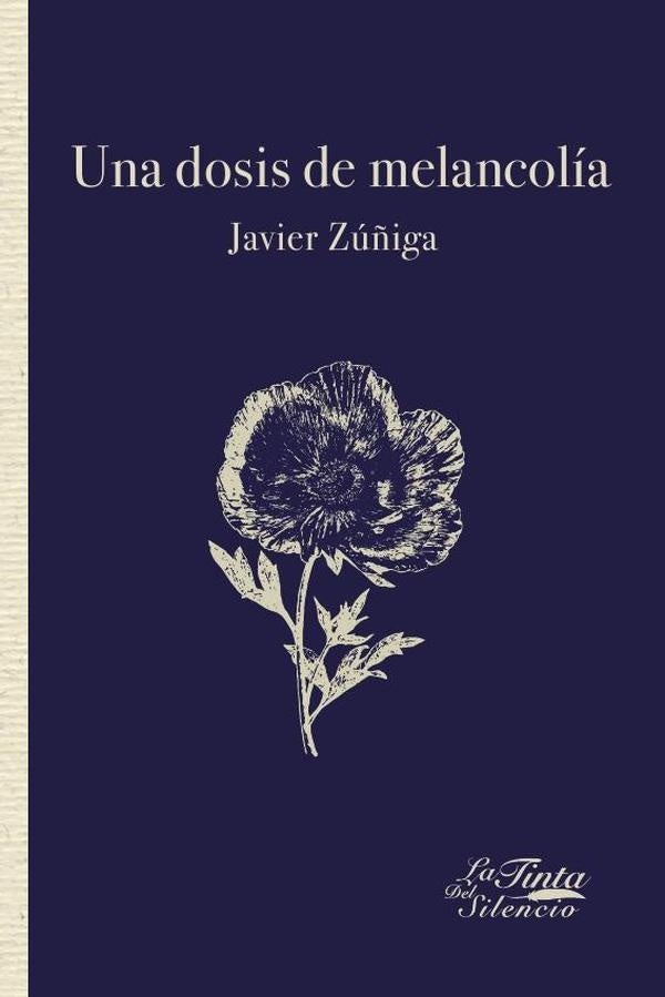 Una dosis de melancolia | Javier Zu?iga