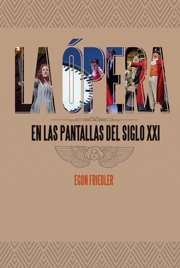 La opera En Las Pantallas Del Siglo XXI | Egon Friedler