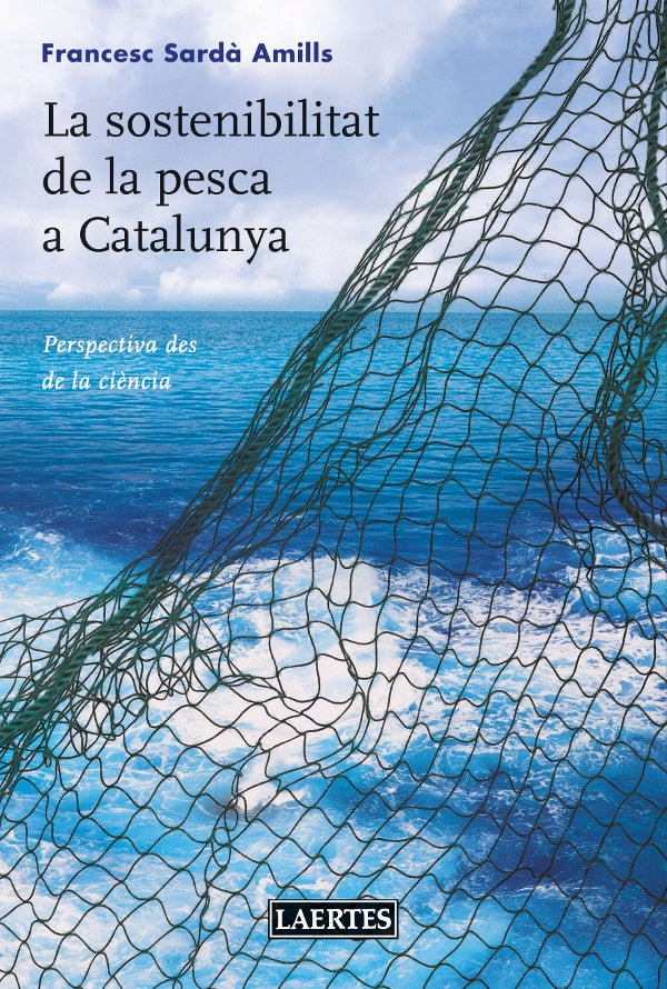 La sostenibilitat de la pesca a catalunya | Francesc Sard? Amills