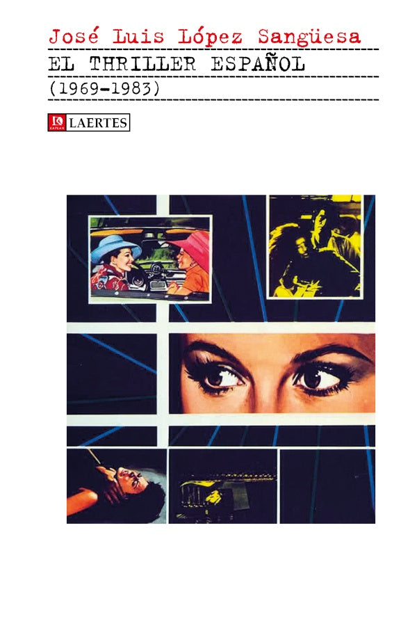 El thriller espa?ol (1969-1983) | Jose Luis Lopez Sang?esa