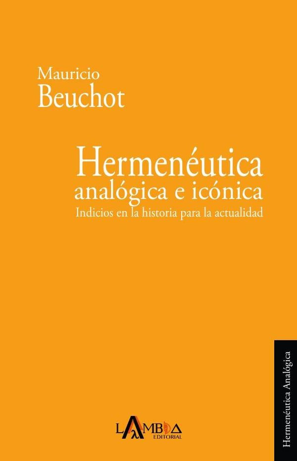 Hermeneutica analogica e iconica | MAURICIO BEUCHOT