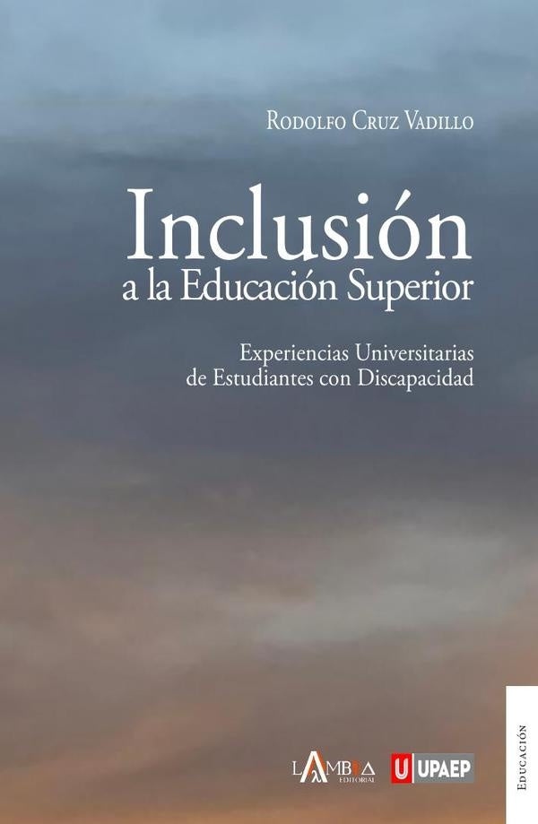 Inclusion a la educacion superior | Rodolfo Cruz Vadillo