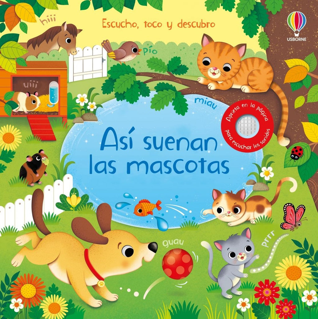 Así suenan las mascotas. Escucho, toco y descubro | USBORNE