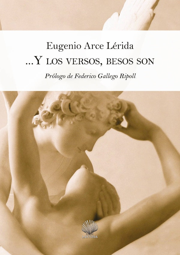 Y los versos, besos son | EUGENIO ARCE LeRIDA