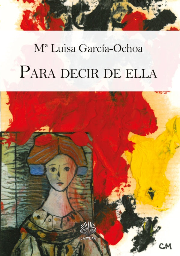 Para decir de ella | MARiA LUISA GARCiA-OCHOA