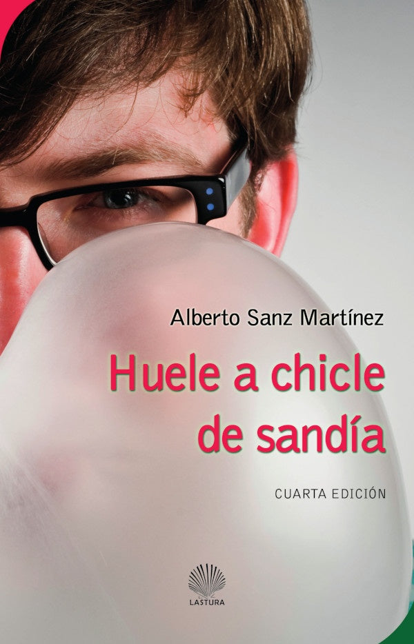 Huele a chicle de sandia 2? ed. | AlbertoSanz Martinez