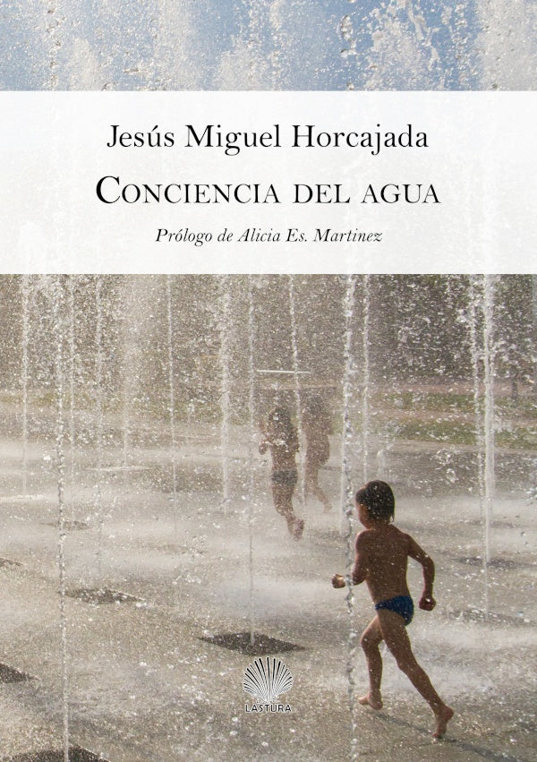 Conciencia del agua | JESuS MIGUEL HORCAJADA
