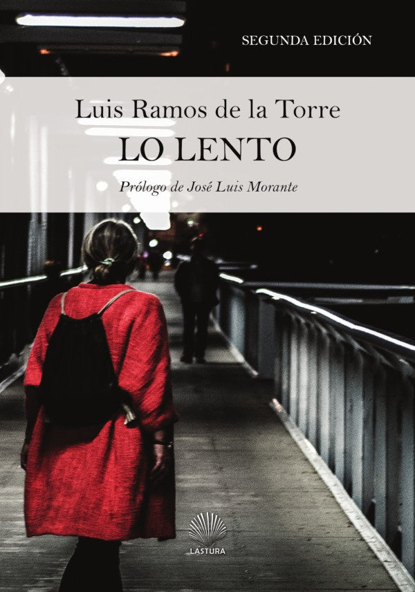 Lo lento | LUIS RAMOS DE LA TORRE
