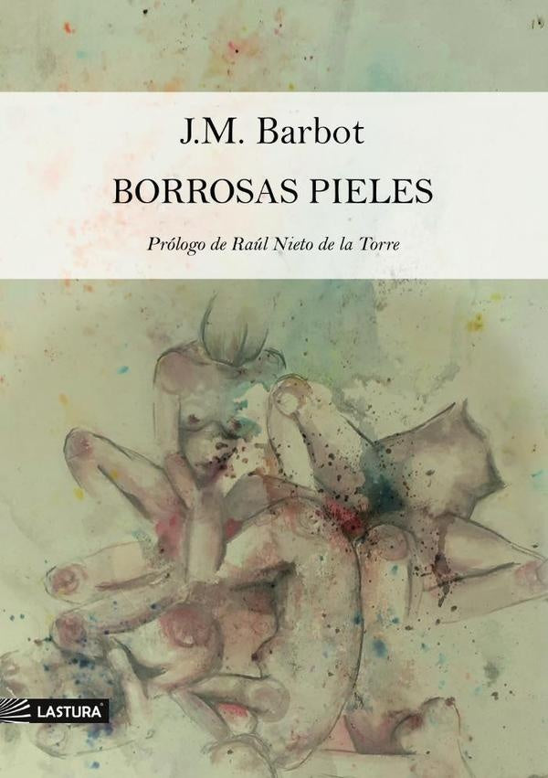 Borrosas pieles | JM BARBOT