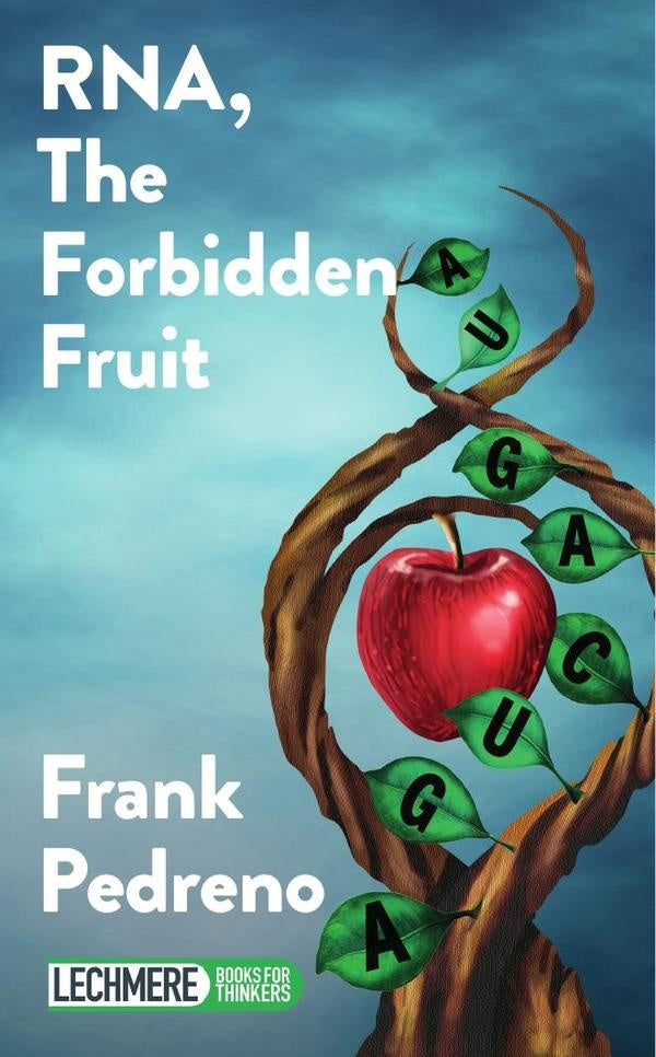 RNA, The Forbidden Fruit | Frank Pedreno