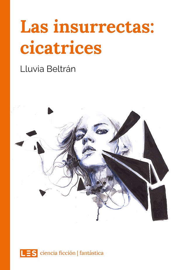 Las insurrectas: cicatrices | Lluvia Beltran