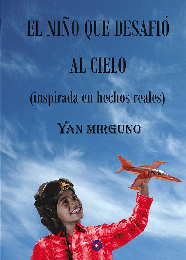 El ni?o que desafio el cielo | Yan Mirguno