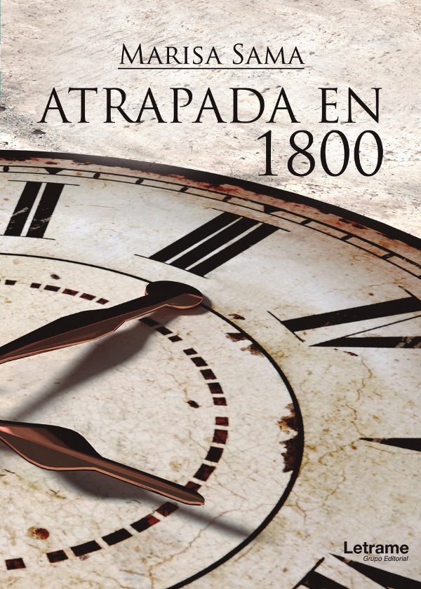 Atrapada en 1800 | Marisa Sama