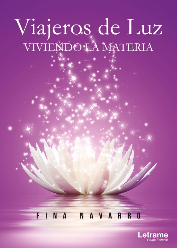 Viajeros de Luz. VIVIENDO LA MATERIA | Fina Navarro