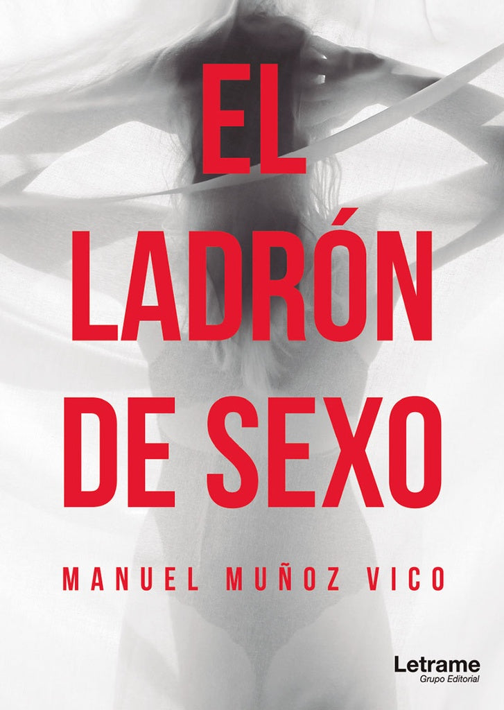 El ladron de sexo | Manuel Mu?oz Vico