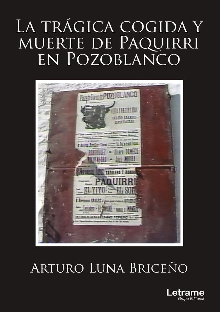 La tragica cogida y muerte de Paquirri en Pozoblanco | Arturo Luna Brice?o