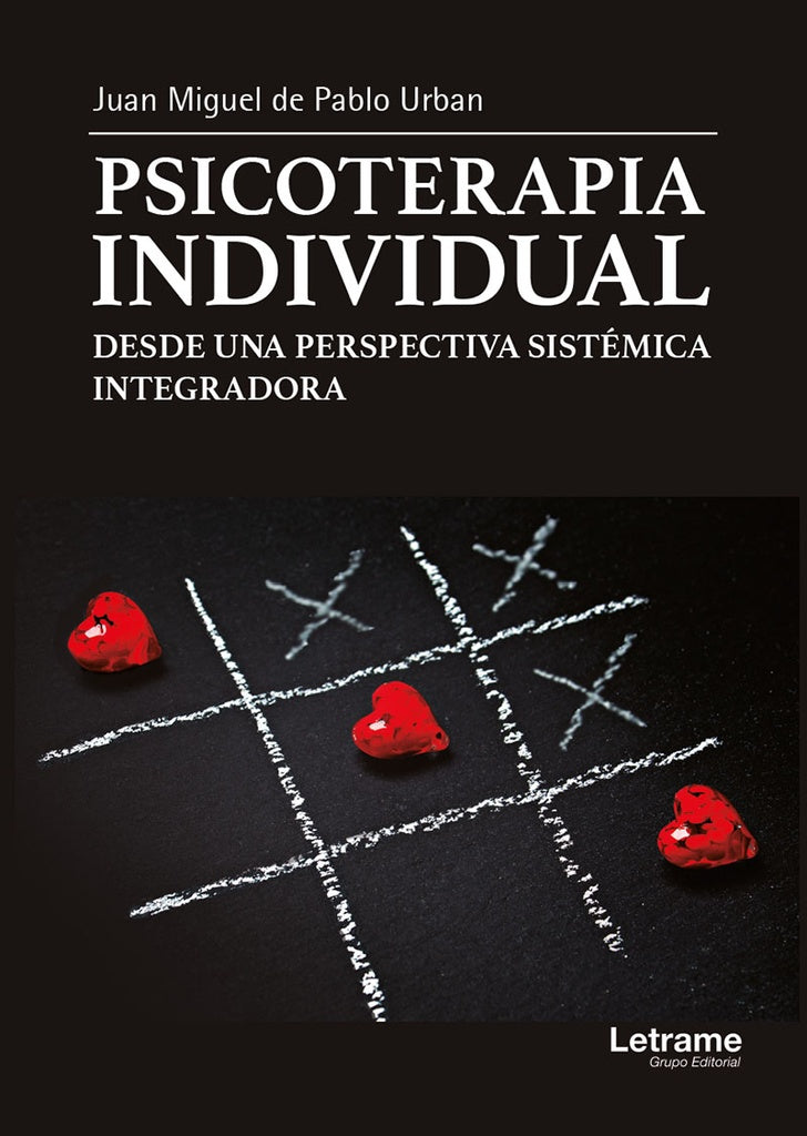 Psicoterapia individual desde una perspectiva sistemica integradora | Juan Miguel de Pablo Urban
