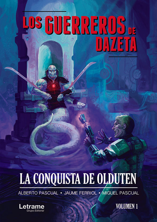Los guerreros de Dazeta; la conquista de Olduten | Miguel Pascual