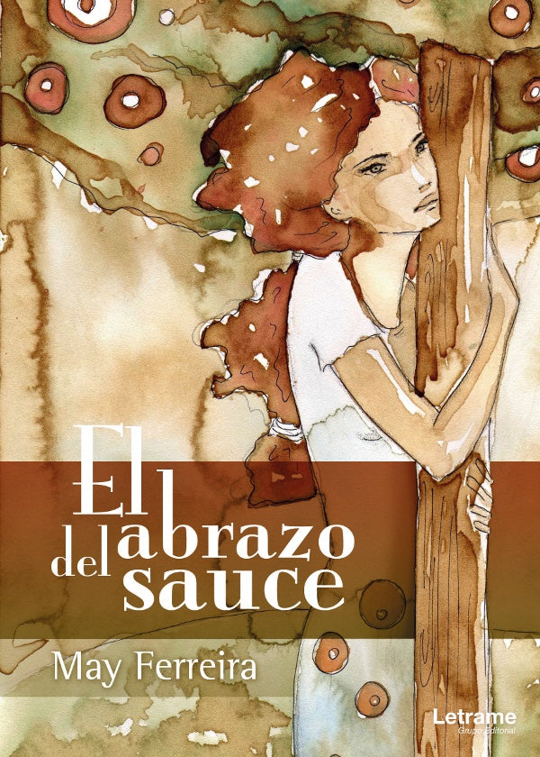El abrazo del sauce | May Ferreira