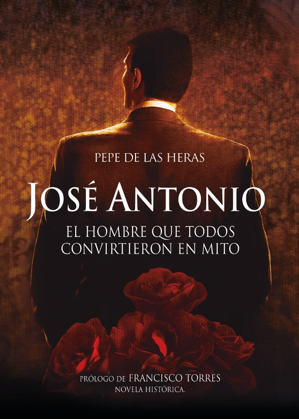 Jose Antonio, el hombre que todos convirtieron en mito | Pepe de las Heras