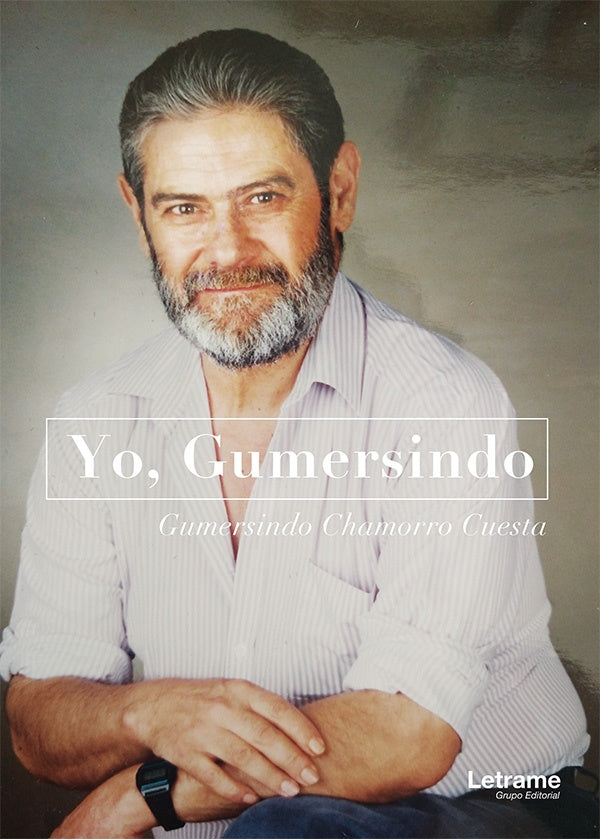Yo, Gumersindo | Gumersindo Chamorro Cuesta