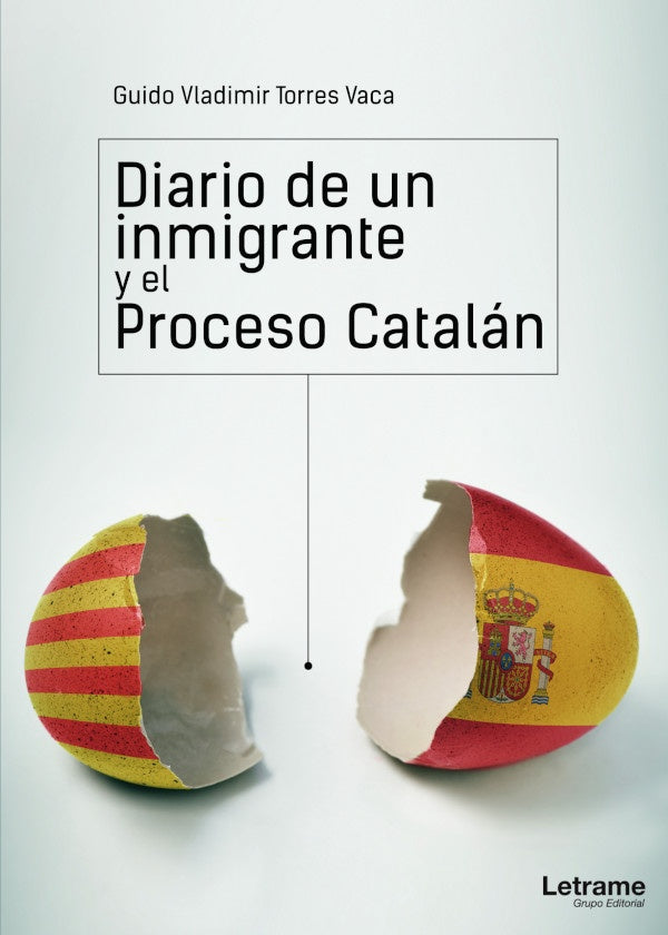 Diario de un Inmigrante y el Proceso Catalan | Guido Vladimir Torres Vaca