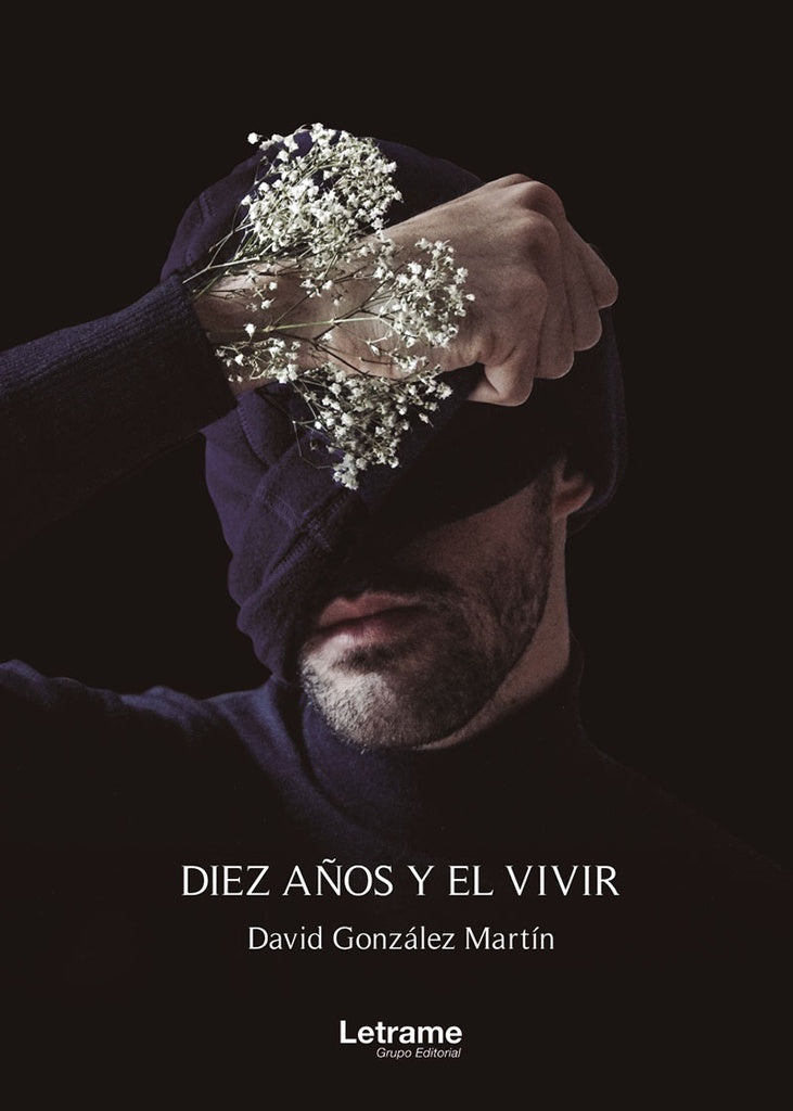 Diez a?os y el vivir | David Gonzalez Martin