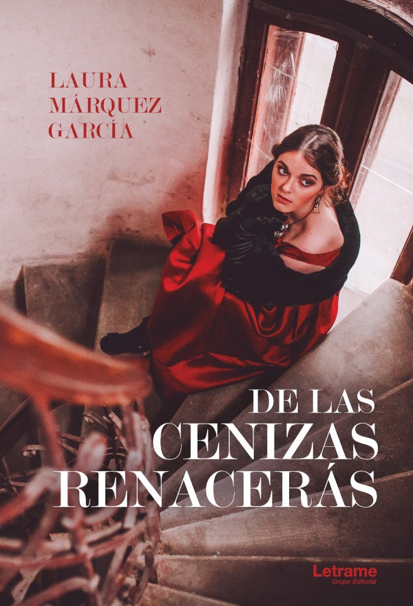 De las cenizas renaceras | Laura Marquez Garcia