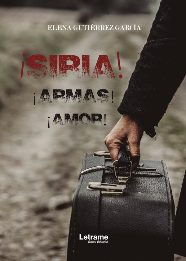 ?Siria! ?Armas! ?Amor! | Elena Gutierrez Garcia