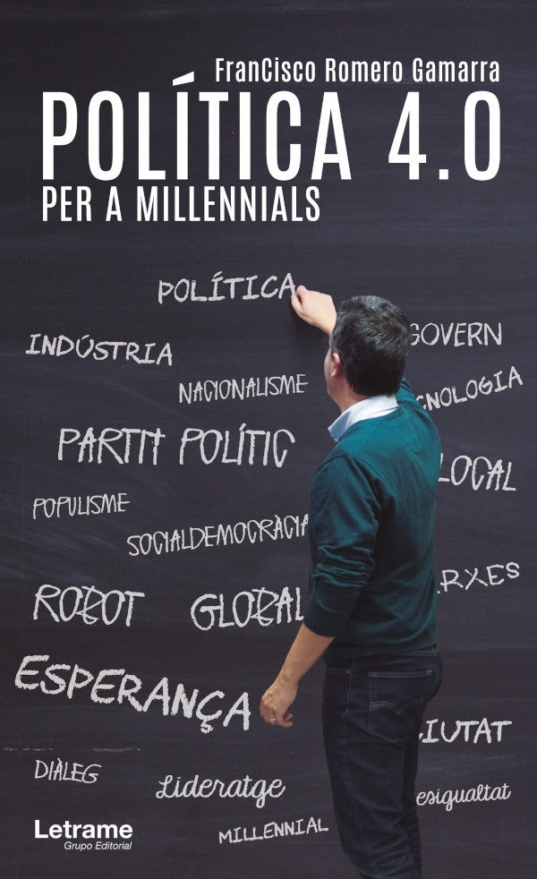 Politica 4.0 per a Millennials | FranCisco Romero Gamarra