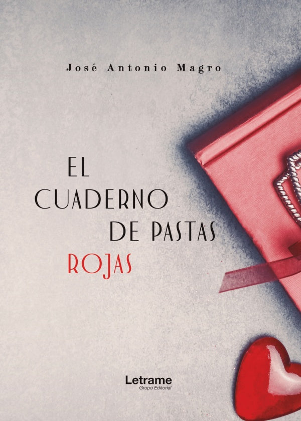 El cuaderno de pastas rojas | Jose Antonio Magro Bonilla