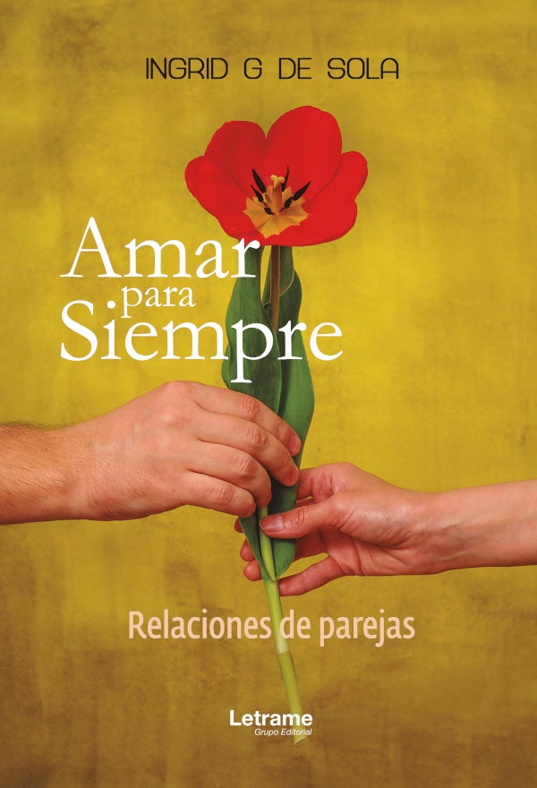 Amar para Siempre | Ingrid G De Sola