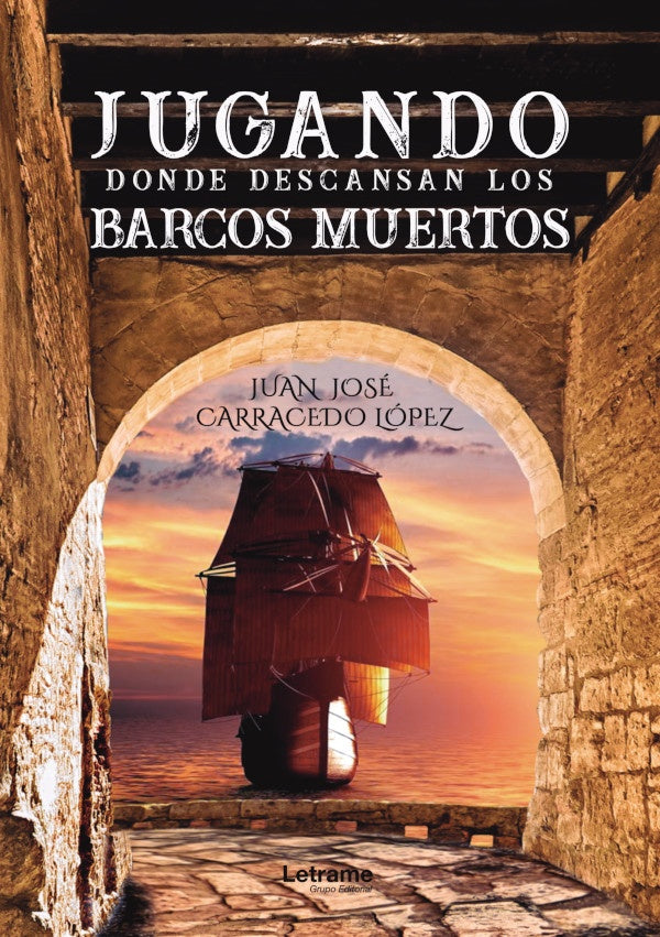 Jugando donde descansan los barcos muertos | Juan Jose Carracedo Lopez