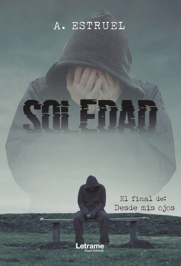Soledad. El final de: Desde mis ojos | A. Estruel