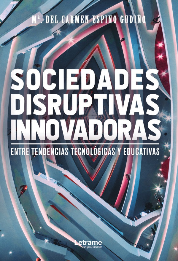 Sociedades Disruptivas Innovadoras | M? del Carmen Espino Gudi?o