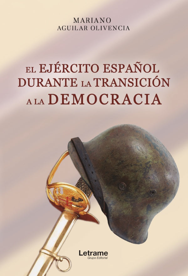 El ejercito espa?ol durante la transicion a la democracia | Mariano Aguilar Olivencia