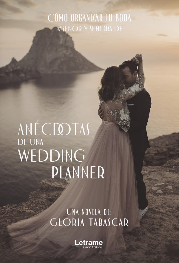 Anecdotas de una wedding planner | Gloria Tabascar