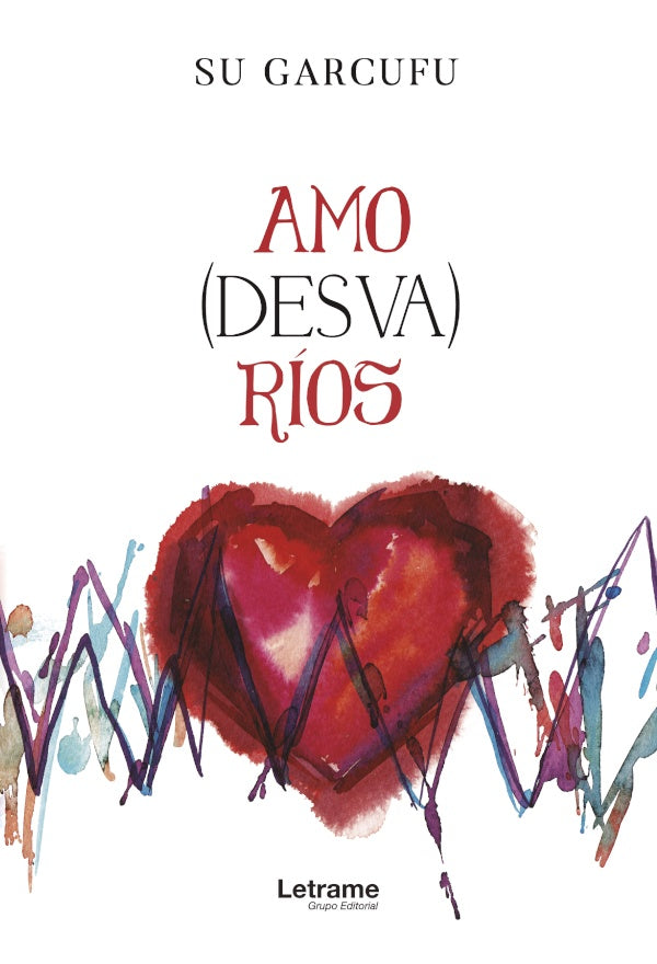 Amo(desva)rios | Su Garcufu