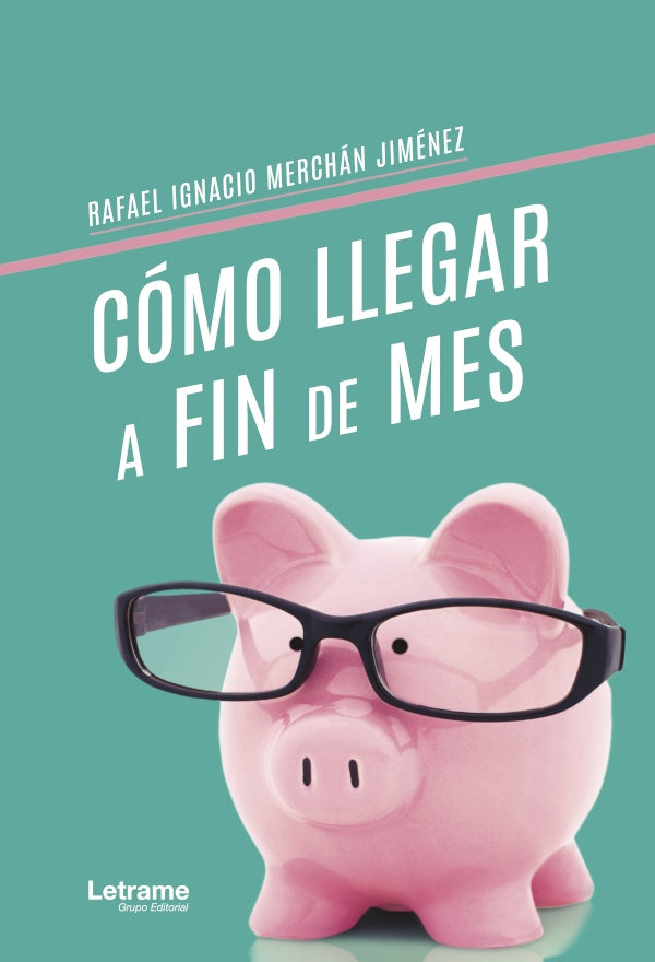 Como llegar a fin de mes | Rafael Ignacio Merchan Jimenez