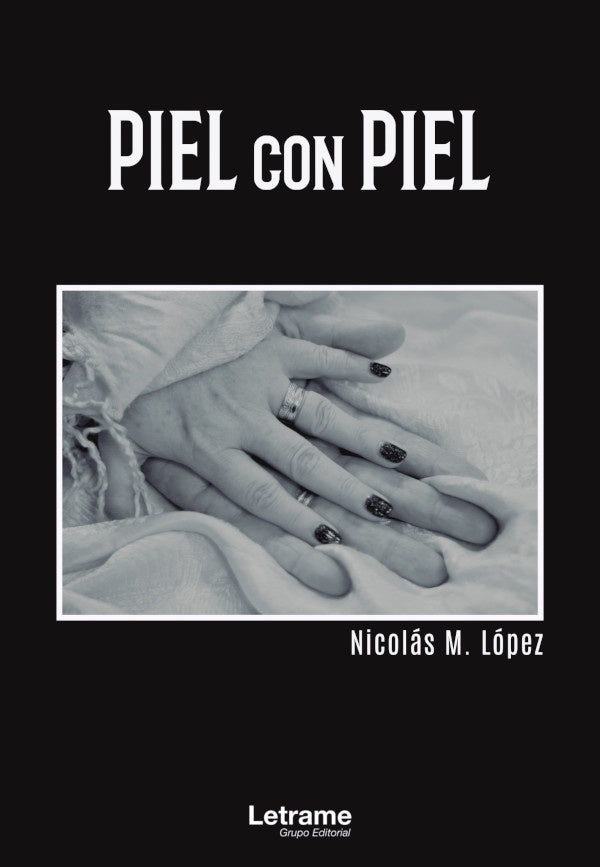 Piel con Piel | Nicolas M. Lopez
