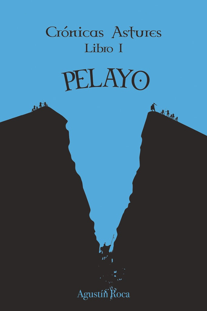 Cronicas Astures I: Pelayo | Agustin Roca