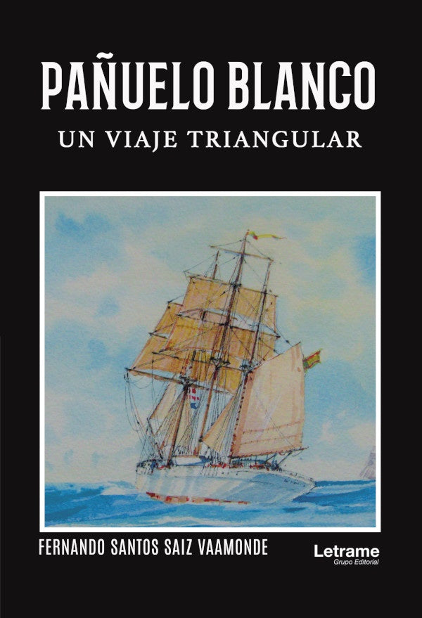 Pa?uelo blanco. Un viaje triangular | Fernando Santos Saiz Vaamonde