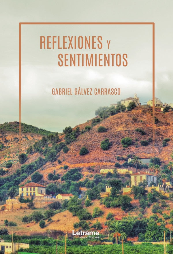 Reflexiones y sentimientos | Gabriel Galvez Carrasco