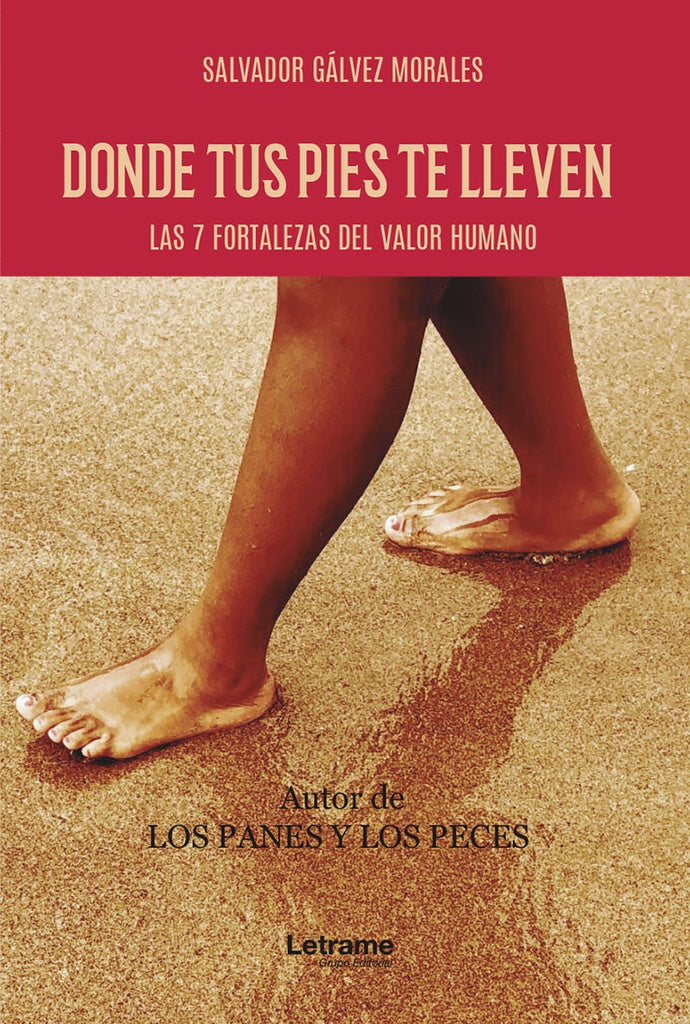 Donde tus pies te lleven | Salvador Galvez Morales