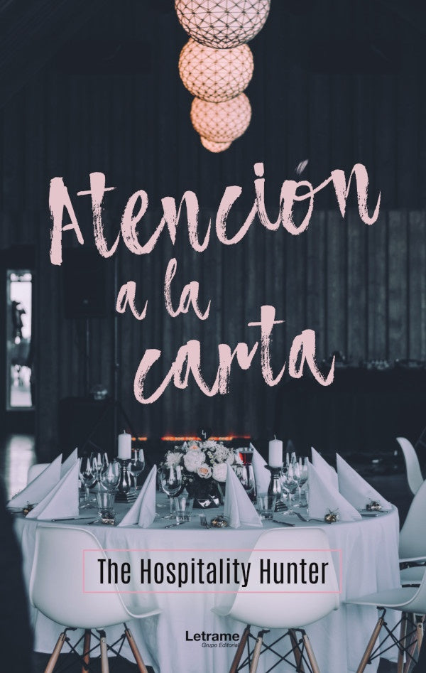 Atencion a la carta | The Hospitality Hunter