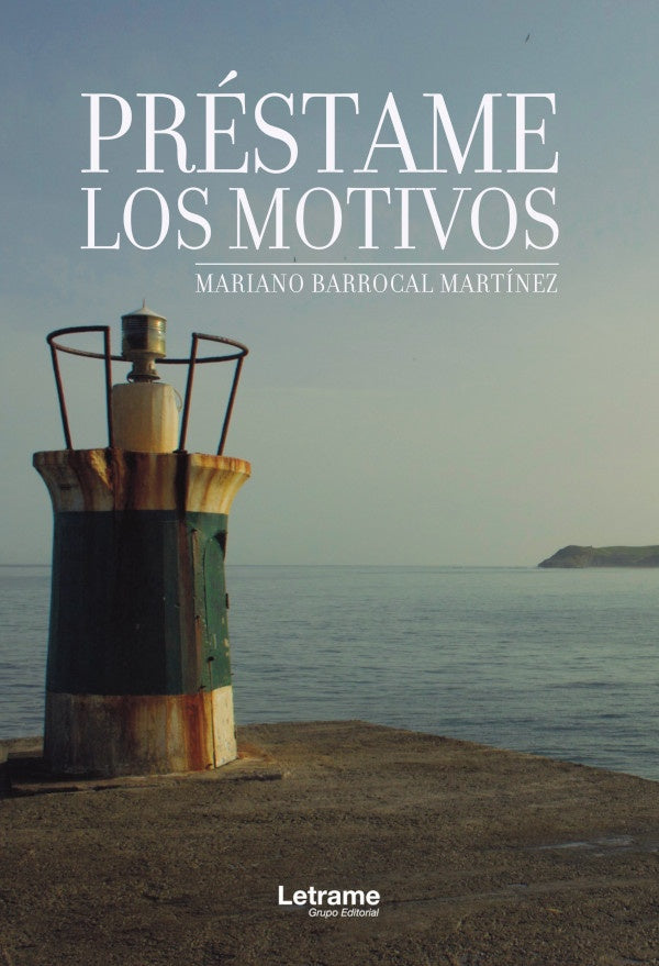 Prestame los motivos | Mariano Barrocal Martinez