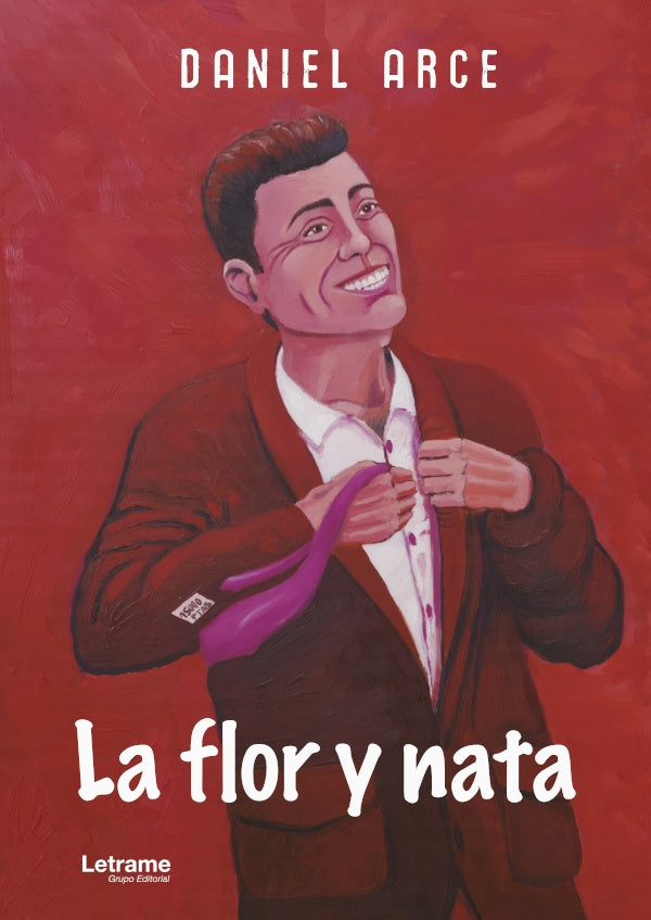 La flor y nata | Daniel Arce